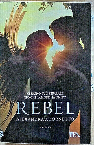 Rebel alexandra adornetto - rebel,